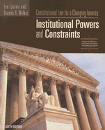 Constitutional Law for a Changing America: Institutional Powers and Constraints, 6th Edition