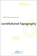 Constitutional Topography: Values and Constitutions: Volume 6