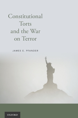 Constitutional Torts and the War on Terror - Pfander, James E