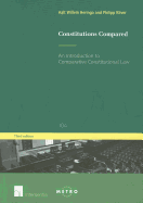 Constitutions Compared: An Introduction to Comparative Constitutional Law (Third Edition)Volume 104