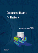 Constitutive Models for Rubber X: Proceedings of the European Conference on Constitutive Models for Rubbers X (Munich, Germany, 28-31 August 2017)