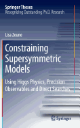 Constraining Supersymmetric Models: Using Higgs Physics, Precision Observables and Direct Searches