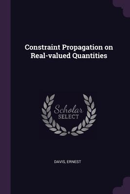 Constraint Propagation on Real-valued Quantities - Davis, Ernest