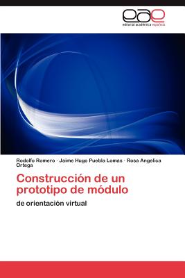 Construccion de Un Prototipo de Modulo - Romero Rodolfo, and Puebla Lomas Jaime Hugo, and Ortega Rosa Angelica