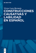 Construcciones Causativas Y Labilidad En Espaol