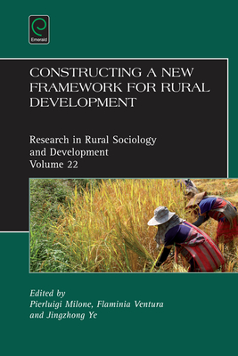 Constructing a New Framework for Rural Development - Milone, Pierluigi (Editor), and Ventura, Flaminia (Editor), and Ye, Jingzhong (Editor)