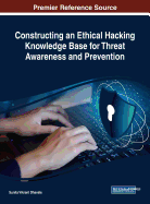 Constructing an Ethical Hacking Knowledge Base for Threat Awareness and Prevention