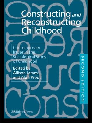 Constructing and Reconstructing Childhood: Contemporary Issues in the Sociological Study of Childhood - James, Allison (Editor), and Prout, Alan (Editor)