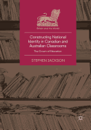 Constructing National Identity in Canadian and Australian Classrooms: The Crown of Education