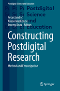 Constructing Postdigital Research: Method and Emancipation