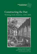 Constructing the Past: Writing Irish History, 1600-1800