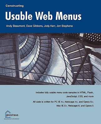 Constructing Usable Web Menus - Beaumont, Andy, and Gibbons, Dave, and Kerr, Jody