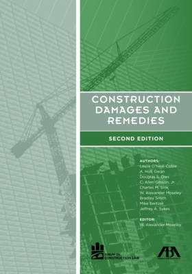 Construction Damages and Remedies - Moseley, W Alexander