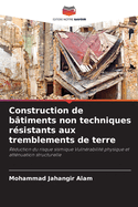 Construction de btiments non techniques rsistants aux tremblements de terre