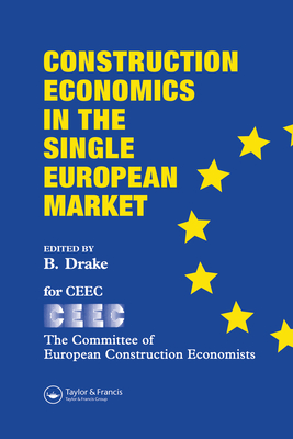 Construction Economics in the Single European Market - Drake, B. (Editor)