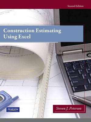 Construction Estimating Using Excel - Peterson, Steven J., MBA, PE