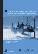 Construction Health and Safety in Coastal and Maritime Engineering (HR Wallingford Titles)