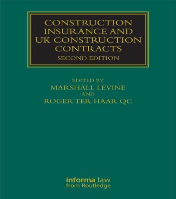 Construction Insurance - Levine, Marshall, and Wood, Jeremy, and Ter Haar Qc, Roger