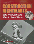 Construction Nightmares: Jobs from Hell & How to Avoid Them 3rd Edition - O'Leary, Arthur F, and Acret, James