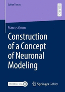 Construction of a Concept of Neuronal Modeling