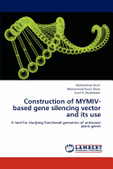 Construction of Mymiv-Based Gene Silencing Vector and Its Use