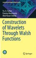 Construction of Wavelets Through Walsh Functions