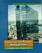 Construction Project Management - Gould, Frederick E, and Joyce, Nancy E