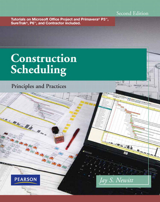 Construction Scheduling: Principles and Practices - Newitt, Jay