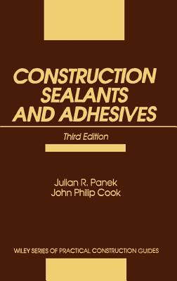 Construction Sealants and Adhesives - Panek, Julian R, and Cook, John Philip