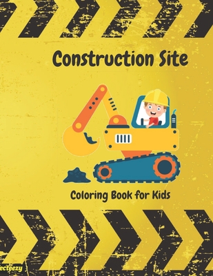 Construction Site Coloring Book For Kids: Color and write your own story about construction trucks - Campbell, Denise, and Merrill, Paul