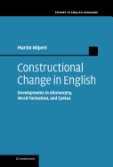 Constructional Change in English: Developments in Allomorphy, Word Formation, and Syntax