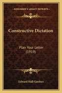 Constructive Dictation: Plan Your Letter (1919)