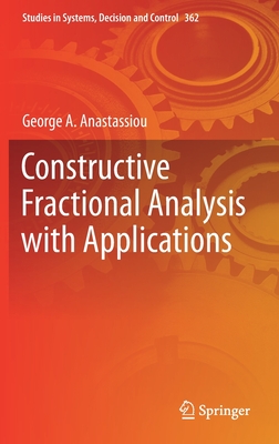 Constructive Fractional Analysis with Applications - Anastassiou, George a