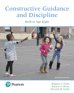 Constructive Guidance and Discipline: Birth to Age Eight -- Enhanced Pearson Etext