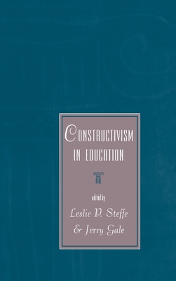 Constructivism in Education - Steffe, Leslie P (Editor), and Gale, Jerry (Editor)