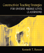 Constructivist Teaching Strategies for Diverse Middle-Level Classrooms