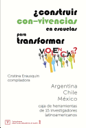 ?Construir con-vivencias en escuelas para transformar violencias?: caja de herramientas de 15 investigadores latinoamericanos