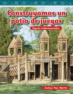 Construyamos Un Patio de Juegos - Rae Martin, Joshua