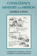 Consultancy, Ministry & Mission - Lovell, George