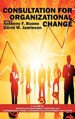 Consultation for Organizational Change (Hc) - Buono, Anthony F (Editor), and Jamieson, David W (Editor)