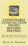 Consumable Conjunction Aware! Beware! Prepare!: Prepare for the Coming of the Lord Devotion