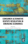 Consumer Alternative Dispute Resolution in Emerging Economies