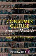 Consumer Culture and the Media: Magazines in the Public Eye