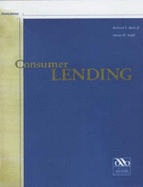 Consumer Lending - Beares, Paul R., and Beck, Richard E. (Revised by), and Siegel, Susan M. (Revised by)