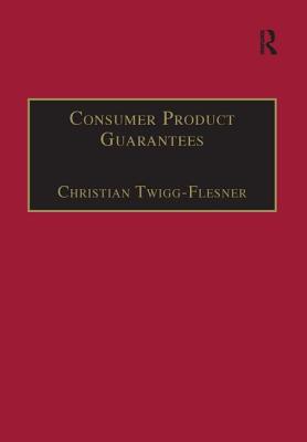 Consumer Product Guarantees - Twigg-Flesner, Christian