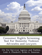 Consumer Rights Screening Tool for Domestic Violence Advocates and Lawyers