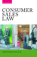 Consumer Sales Law: The Law Relating to Consumer Sales and Financing of Goods