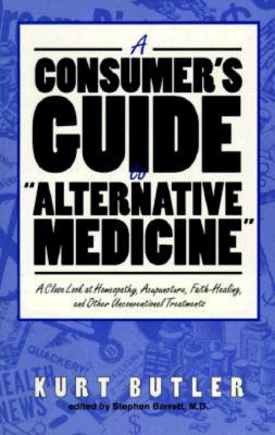 Consumer's Guide to Alternative Medicine - Butler, Kurt