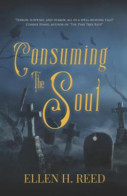 Consuming the Soul - Reed, Ellen H