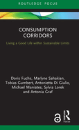 Consumption Corridors: Living a Good Life within Sustainable Limits